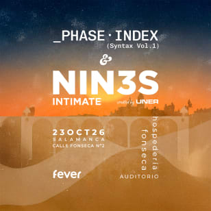 NIN3S "Intimate" + _Phase·Index (Open Act)
