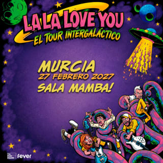 Gira La La Love You 2027 en Sala Mamba, Murcia 2027 1