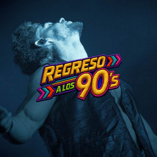 Regreso a los 90`s - La Música de tu vida
