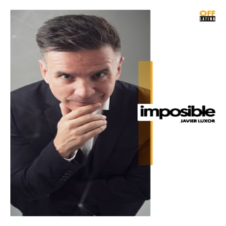 Imposible con Javier Luxor en Teatro Off Latina 1