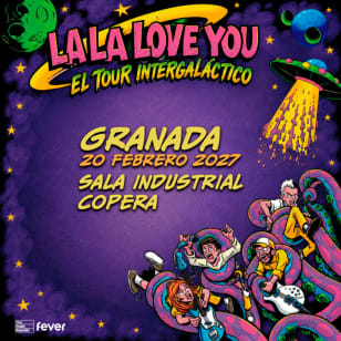 Gira La La Love You 2027 en Industrial Copera, Granada 2027
